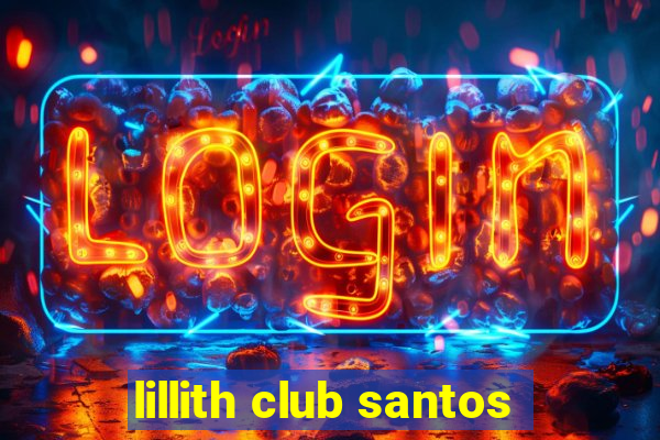 lillith club santos